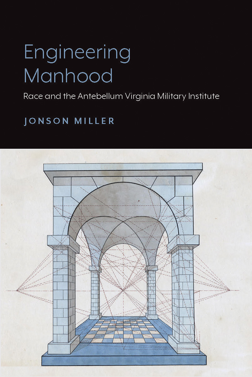 Engineering Manhood: A Conversation with Jonson Miller