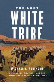 Michael Robinson, author of The Lost White Tribe